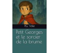 Petit Georges et le sorcier de la brume (Petit Georges et ses amis)