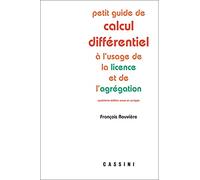 PETIT GUIDE DE CALCUL DIFFERENTIEL 4e edt (cassini): à l'usage de la licence et de l'agrégation