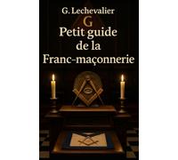 Petit guide de la Franc-Maçonnerie