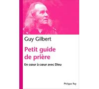 Petit guide de prière. En coeur à coeur avec Dieu
