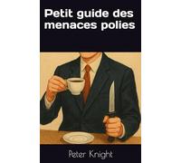 Petit guide des menaces polies