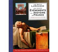 Petit Larousse des grands événements de l'histoire de France