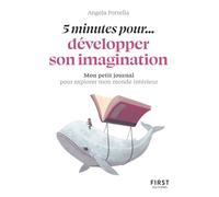 Petit livre - 5 minutes... pour développer son imagination: Mon petit journal pour explorer mon monde intérieur