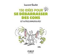 Petit livre de - 150 idées pour se débarrasser des cons