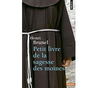 Petit Livre de La Sagesse Des Moines (Points sagesses)