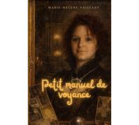 Petit manuel de voyance
