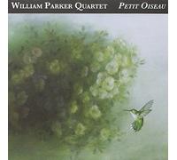Petit Oiseau By William Parker (2008-10-27)