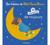 Petit Ours Brun 10 histoires de toujours - Dès 2 ans