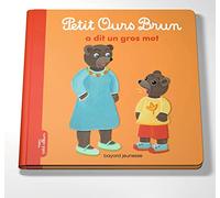 Petit Ours Brun a dit un gros mot - Dès 2 ans