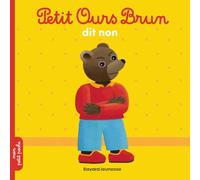 Petit Ours Brun: Petit Ours Brun dit non