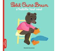 Petit Ours Brun s'habille tout seul - Dès 2 ans