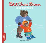Petit Ours Brun va à la patinoire - Dès 2 ans