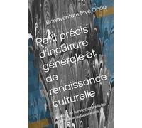 Petit précis d'inculture générale et de renaissance culturelle: manuel de survie culturelle au XXI° siècle au Gondwana