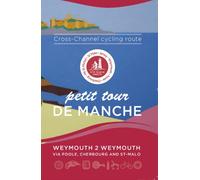 Petit Tour De Manche: Cross-channel Cycling Route: Weymouth 2 Weymouth via Poole, Cherbourg and Saint-Malo