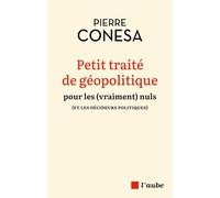 Petit traité de géopolitique pour les (vraiment) nuls (et le