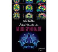 Petit traité de neuro-spiritualité