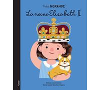 Petite & grande - La Reine Élisabeth II