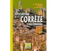 Petite Histoire de la Corrèze (Bas-Limousin)