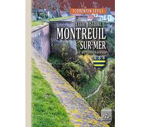 Petite Histoire de Montreuil-sur-Mer et de son château