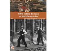 Petite histoire des mines du Nord-Pas-de-Calais