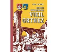 Petite Histoire du Vieil Orthez