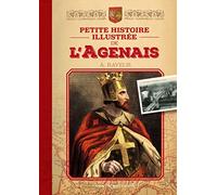 Petite histoire illustrée de l'Agenais et de Lot-et-Garonne