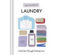 Petite Housekeeping: Laundry : Find Calm Through Clothing Care