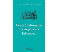 Petite philosophie des arguments fallacieux