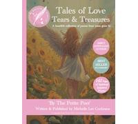 Petite Poetry -' Tales of Love, Tears & Treasures' by Michelle Lee Cochrane: A heartfelt collection of poems from years gone by.