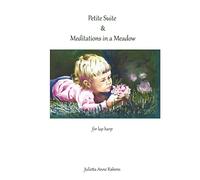 Petite Suite & Meditations in a Meadow: for lap harp
