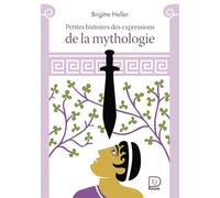 Petites histoires des expressions de la mythologie