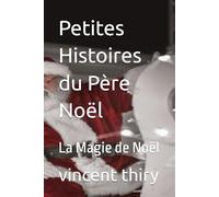 Petites Histoires du Père Noël: La Magie de Noël