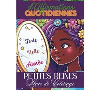 Petites Reines Livre de Coloriage d'Affirmations Quotidiennes: Pour développer la confiance en soi, encourager l'amour-propre et inspirer : une ... de 9 à 10 ans. (Celebrate Me Coloring Series)