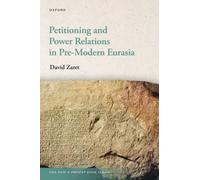 Petitioning and Power Relations in Pre-Modern Eurasia