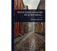 Petits Chefs-d'oeuvre De J.j. Rousseau...