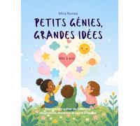 Petits Génies, Grandes Idées: Mon premier cahier de créativité pour enfants dès 3 ans. Imagination, émotions et esprit d'équipe à découvrir ensemble