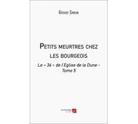 Petits meurtres chez les bourgeois: Le "36" de l’Eglise de la Dune - Tome 5