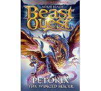 Beast Quest: Petorix the Winged Slicer: Special 24 (Beast Quest)