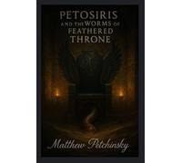 Petosiris and the Worms of the Feathered Throne