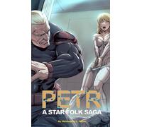 PETR: A STAR FOLK SAGA (Post-Earth Series)