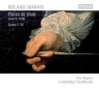 Petr Wagner, Ensemble Tourbillon - Roland Marais - Pieces de Viole Livre II 1738