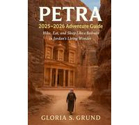 Petra 2025-2026 adventure Guide: Hike, Eat, and Sleep Like a Bedouin in Jordan’s Living Wonder