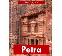 Petra: A Visual Journey Through Jordan’s Ancient Rose City - Stunning Photography of Rock-Cut Architecture and Desert Majesty