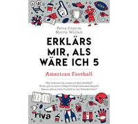Petra Cnyrim Moritz Wol Erklärs mir, als wäre ich 5 - American Foot (Paperback)