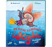 Petra Eimer Nan Die kleine Fledermaus Wegda: Wegda planscht los: Ein (Hardback)