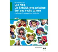Petra Evanschit Das Kind - Die Entwicklung zwischen drei und sechs J (Paperback)