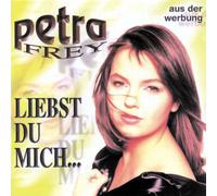 Petra Frey - Liebst du Mich