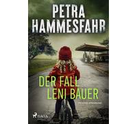 Petra Hammesfah Der Fall Leni Bauer: Düsterer und wendungsreicher Kr (Paperback)