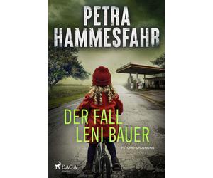 Petra Hammesfah Der Fall Leni Bauer: Düsterer und wendungsreicher Kr (Paperback)