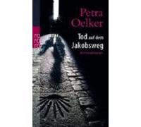 Petra Oelker Tod Auf Dem Jakobsweg (Paperback)